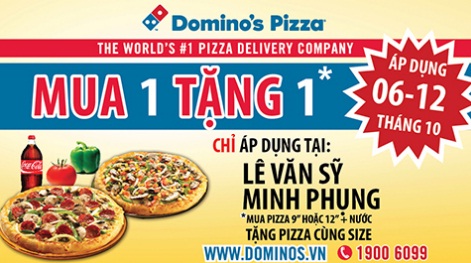 Megaweek (6.10 - 12.10): Mua 1 pizza & nước tặng ngay 1 pizza tại Domino's Pizza Lê Văn Sỹ và Minh Phụng 1