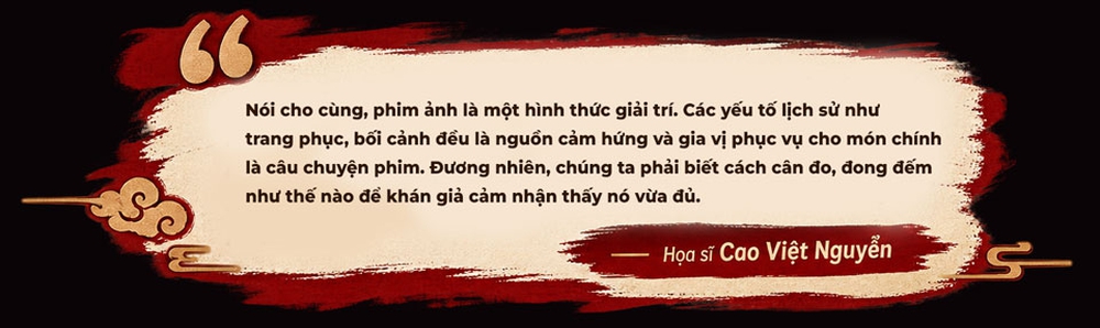 Phim lịch sử Việt: S&aacute;ng tạo đến đ&acirc;u để vừa đ&uacute;ng sử, vừa đậm "chất Việt" ? - Ảnh 10.