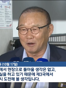 Báo Hàn Quốc: Ông Park hé lộ tái xuất ở quốc gia gây bất ngờ