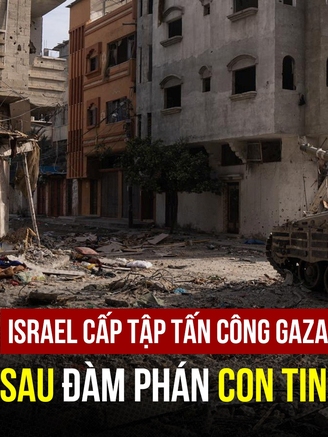 Israel cấp tập tấn công Gaza sau thông tin đang đàm phán con tin