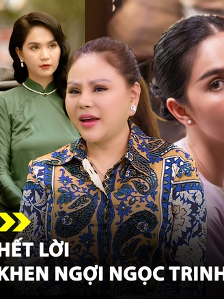 Lê Giang hết lời khen ngợi Ngọc Trinh sau phim điện ảnh Chị chị em em 2