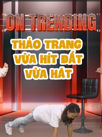 Thảo Trang vừa hít đất vừa hát, MisThy hoảng hồn vì bị bắt hát live Trúc xinh