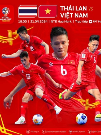 Lịch thi đấu mới nhất hôm nay: Đội tuyển futsal Việt Nam nhắm đến ngôi đầu của Thái Lan