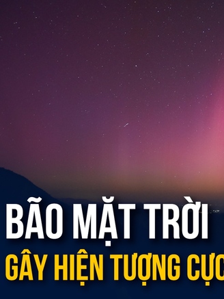 Rực rỡ Bắc cực quang bùng sáng do bão mặt trời