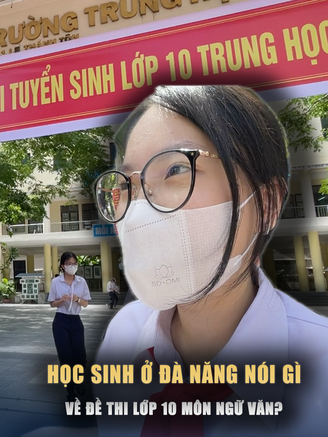 Thi lớp 10 môn ngữ văn ở Đà Nẵng: Học sinh thích thú với đề văn 'sống giảm rác từng chút một'