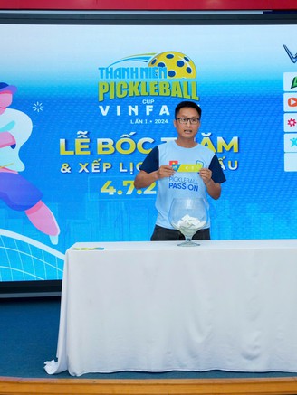 Kết quả bốc thăm chia bảng giải Pickleball Thanh Niên lần I 2024 - Cúp VINFAST