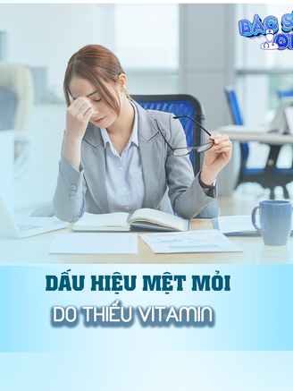 Mệt mỏi, khó chịu kéo dài: Đừng bỏ qua dấu hiệu thiếu vitamin B12