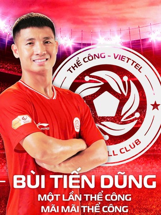 Bùi Tiến Dũng gia hạn hợp đồng 2 năm: ‘Thể Công Viettel như một phần máu thịt của tôi’