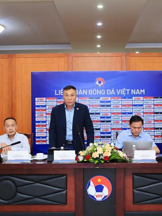 VFF xem xét đề án nhân sự, ấn định thời điểm tổ chức đại hội khóa X: Tháng 12.2026