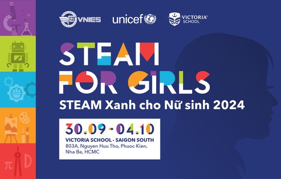 1. Cuộc thi STEAM For Girls: Khai phá tiềm năng sáng tạo cho học sinh nữ.