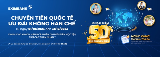 Eximbank giảm 50% phí với chương trình 'Chuyển tiền quốc tế - Ưu đãi không hạn chế' - Ảnh 1. Eximbank giảm 50% phí với chương trình 'Chuyển tiền quốc tế - Ưu đãi không hạn chế' - Ảnh 1.