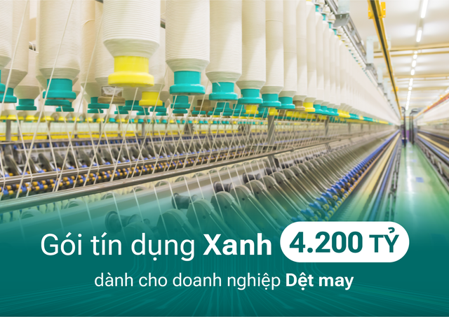 Gói tín dụng xanh 4.200 tỉ đồng dành cho doanh nghiệp dệt may