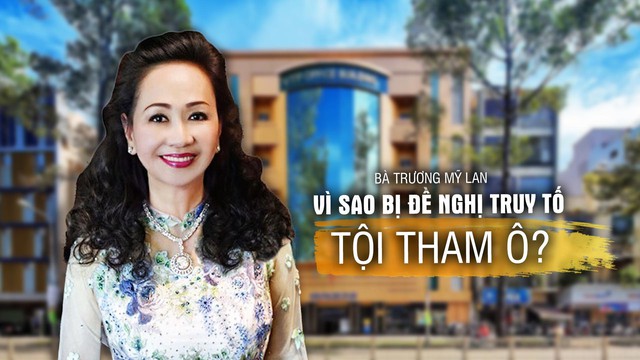 Vì sao bà Trương Mỹ Lan bị đề nghị truy tố tội tham ô? - Ảnh 1.