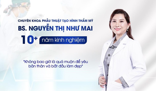 Bác sĩ Như Mai với hơn 15 năm kinh nghiệm trong ngành phẫu thuật thẩm mỹ Bác sĩ Như Mai với hơn 15 năm kinh nghiệm trong ngành phẫu thuật thẩm mỹ