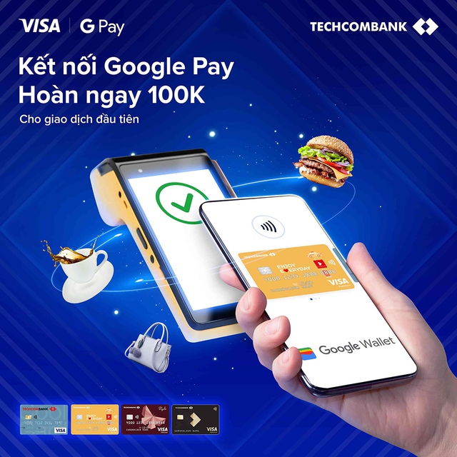 Kết nối Google Pay hoàn ngày 100k cho giao dịch đầu tiên từ 200.000 đồng trở lên