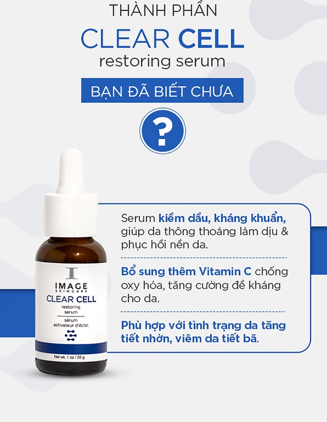 Serum Image Clear Cell Restoring Serum Oil Free kiểm soát dầu nhờn, kháng khuẩn cho làn da sạch mụn