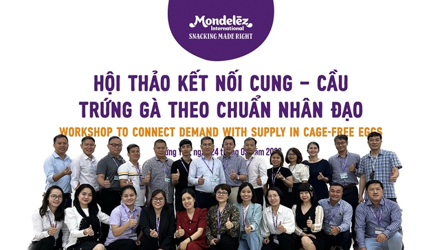 Mondelez Kinh Đô tổ chức &quot;Hội thảo kết nối cung - cầu trứng gà theo chuẩn nhân đạo&quot;
