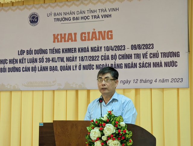 Ban tổ chức T.Ư mở lớp bồi dưỡng Tiếng Khmer cho cán bộ quản lý các tỉnh - Ảnh 2.