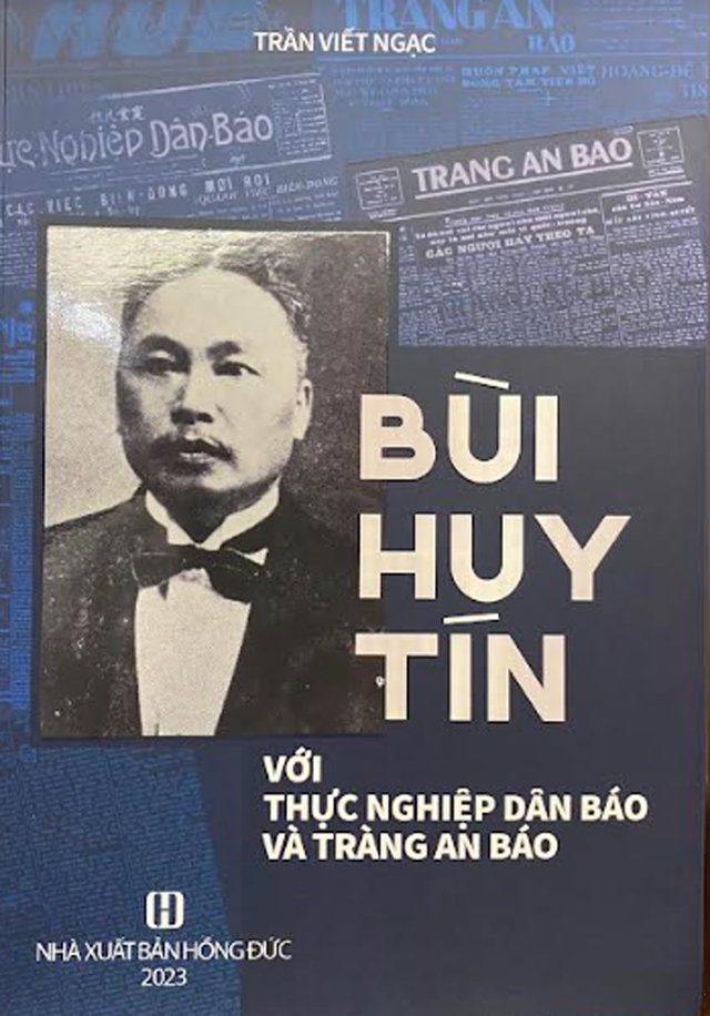 Cuốn sách về Bùi Huy Tín - “cha đẻ” hai tờ báo kinh tế nổi tiếng trước 1945  - Ảnh 1.