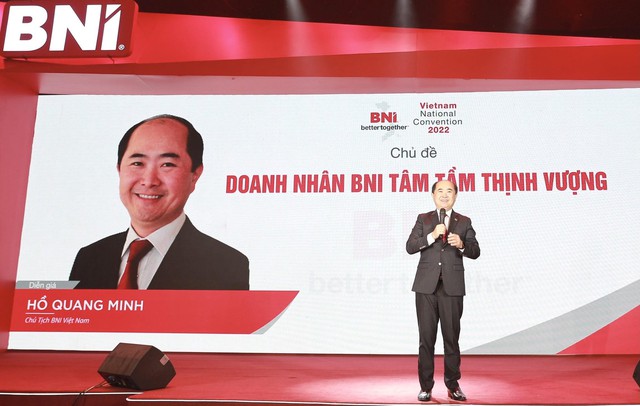 Chủ tịch BNI VN Hồ Quang Minh: 'Hội ngộ đỉnh cao 2023 kiến tạo sự thịnh vượng' - Ảnh 2.