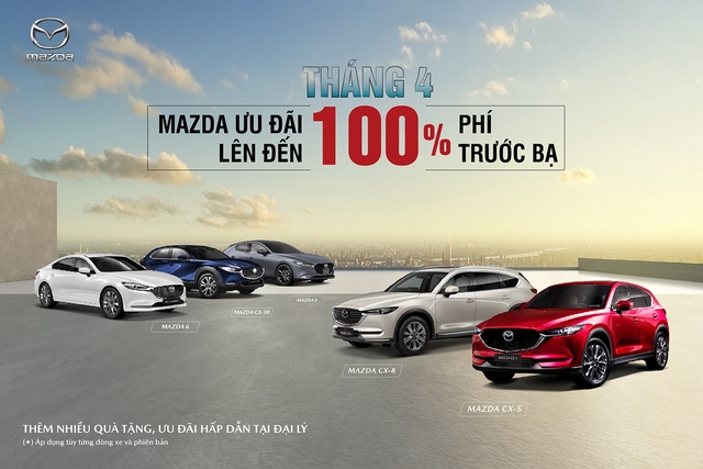 Mazda ưu đãi đặc biệt lên đến 100% lệ phí trước bạ trong tháng 4.2023 - Ảnh 1.