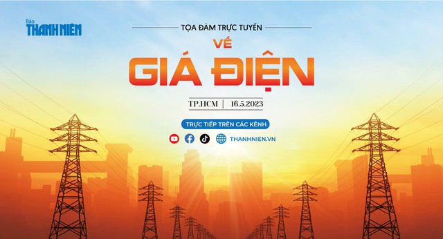 Báo Thanh Niên tổ chức &quot;Tọa đàm trực tuyến về giá điện&quot; - Ảnh 1.