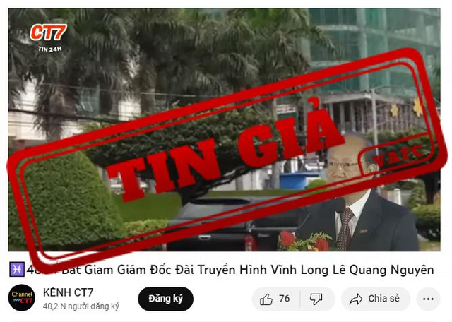 Thông tin 'bắt giam Giám đốc Đài Truyền hình Vĩnh Long Lê Quang Nguyên' là tin giả - Ảnh 1.
