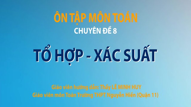 Bí quyết ôn thi tốt nghiệp THPT đạt điểm cao: Chủ đề về xác suất - Ảnh 2.