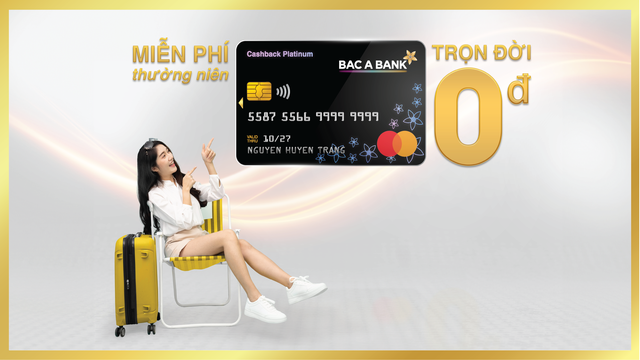 BAC A BANK miễn nhiều loại phí dành cho chủ thẻ tín dụng quốc tế - Ảnh 1.