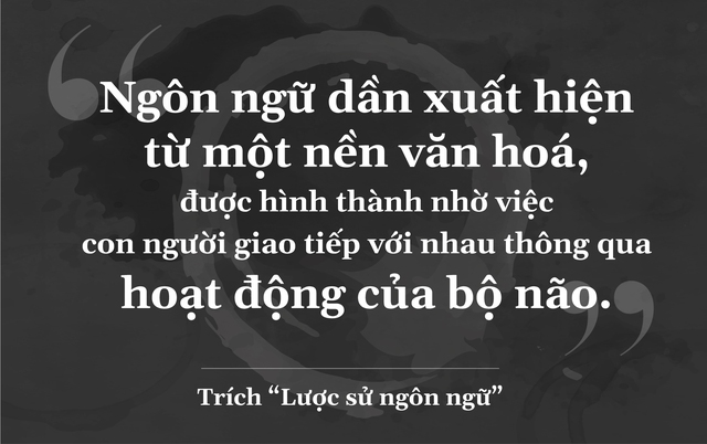 Khám phá hành trình ngôn ngữ của loài người- Ảnh 5.