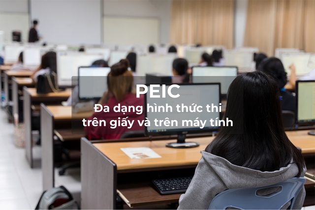 Chứng chỉ tiếng Anh quốc tế PEIC có thêm hình thức thi trên máy tính- Ảnh 5.