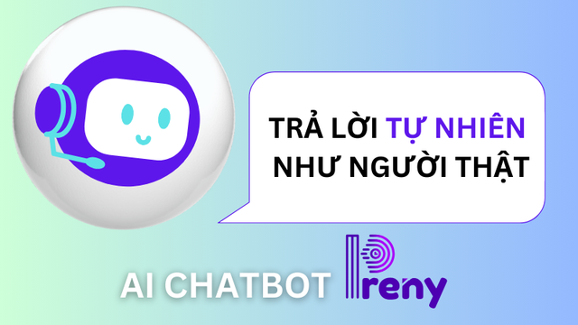 AI Chatbot Preny cực kỳ thông minh, trả lời tự nhiên như người thật- Ảnh 2.