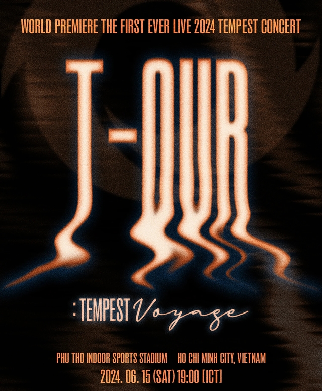 Poster tour diễn World Premiere: The First Ever Live 2024 Tempest Concert [T-Our: Tempest Voyage]