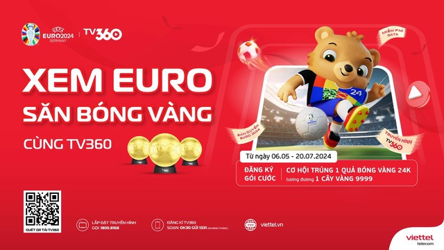 Xem EURO 2024 rực lửa trên TV360, CĐV có cơ hội trúng quả bóng vàng 9999- Ảnh 2.