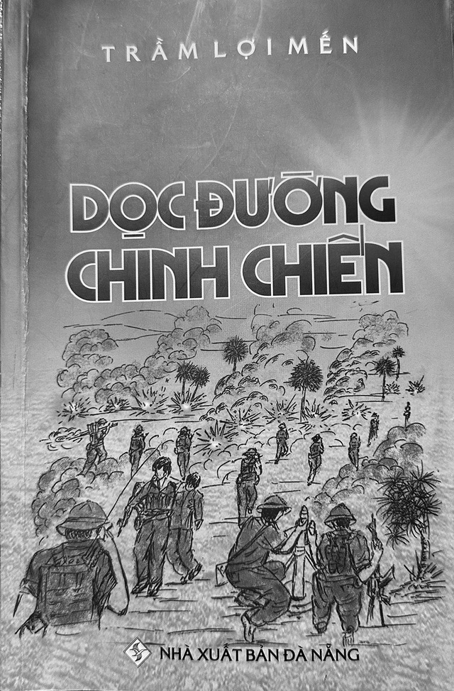 Đọc 'nhật ký hành quân' Dọc đường chinh chiến của Trầm Lợi Mến- Ảnh 2.