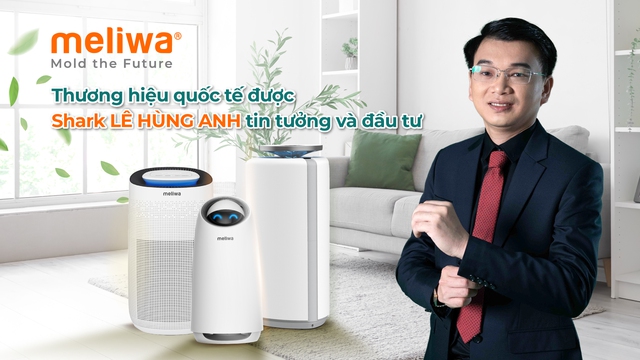 meliwa - Thương hiệu quốc tế được Shark Lê Hùng Anh tin tưởng và đầu tư- Ảnh 1.