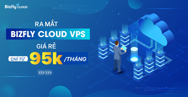 Ra mắt Bizfly Cloud VPS chỉ từ 95.000đ/tháng giúp doanh nghiệp tiết kiệm chi phí- Ảnh 1.