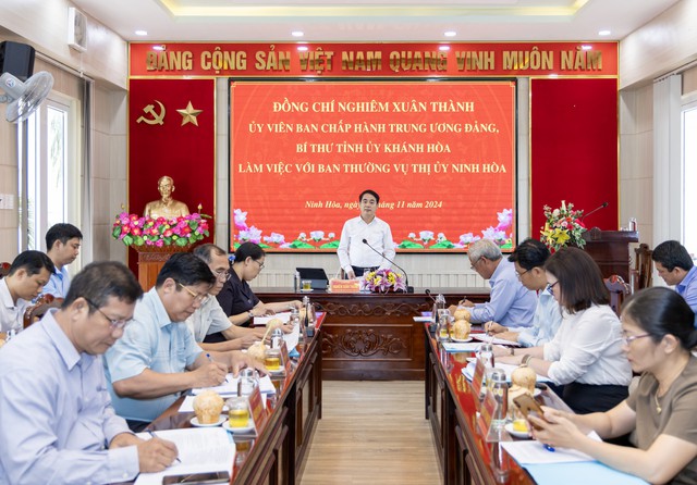 Bí thư Tỉnh ủy Khánh Hòa Nghiêm Xuân Thành làm việc với Ban Thường vụ Thị ủy Ninh Hòa vào tháng 11.2024