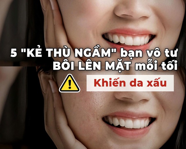 Cảnh b&aacute;o: 5 'kẻ th&ugrave; ngầm' bạn v&ocirc; tư b&ocirc;i l&ecirc;n mặt mỗi tối, khiến da xấu- Ảnh 1.