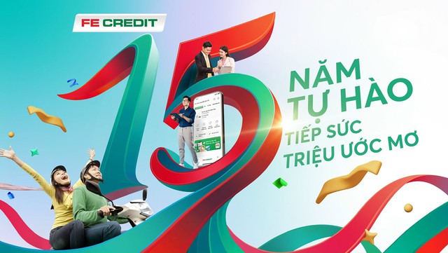 FE CREDIT - 15 năm tự hào, tiếp sức triệu ước mơ- Ảnh 1. FE CREDIT - 15 năm tự hào, tiếp sức triệu ước mơ- Ảnh 1.