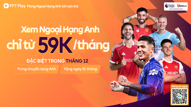 FPT sở hữu bản quyền Ngoại hạng Anh, ra mắt Combo ‘hời’ và tặng chuyến đi Anh - Ảnh 1.