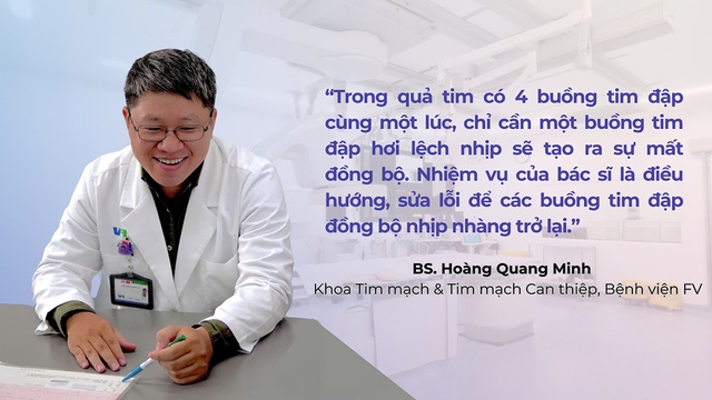 Bác sĩ Hoàng Quang Minh Bệnh viện FV: Chuyên gia ‘sửa lỗi nhịp tim’- Ảnh 3. Bác sĩ Hoàng Quang Minh Bệnh viện FV: Chuyên gia ‘sửa lỗi nhịp tim’- Ảnh 3.
