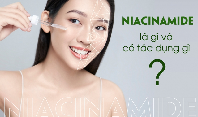 Niacinamide là gì? ‘Power ingredient’ đa năng – Càng dùng da càng trắng sáng, khỏe đẹp? Niacinamide là gì? ‘Power ingredient’ đa năng – Càng dùng da càng trắng sáng, khỏe đẹp?