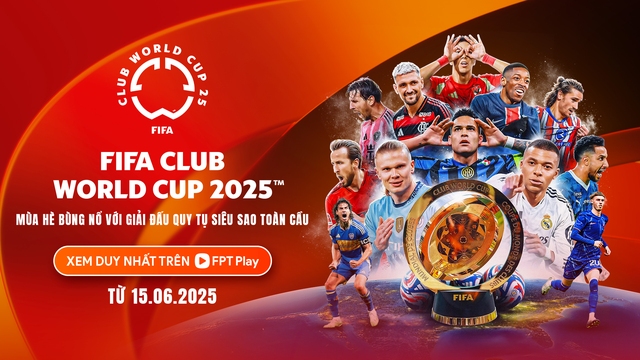 FIFA Club Wolrd Cup 2025 cực hấp dẫn: Xem Messi, Haaland và Mbappe tranh tài trên kênh nào?- Ảnh 4. FIFA Club Wolrd Cup 2025 cực hấp dẫn: Xem Messi, Haaland và Mbappe tranh tài trên kênh nào?- Ảnh 4.
