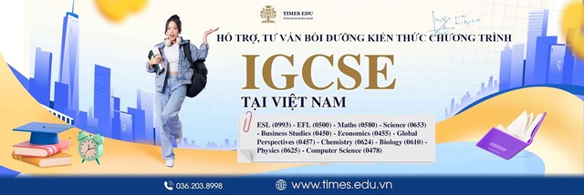 Hỗ trợ, tư vấn học IGCSE hiệu quả từ lớp 8 đến lớp 10 cùng Times Edu - Ảnh 1.