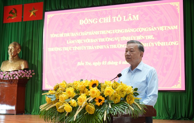 Tổng Bí thư Tô Lâm làm việc với lãnh đạo Bến Tre, Trà Vinh, Vĩnh Long Tổng Bí thư Tô Lâm làm việc với lãnh đạo Bến Tre, Trà Vinh, Vĩnh Long