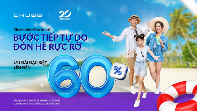 Chubb Life tri ân khách hàng bằng chương trình ưu đãi đặc biệt nhân dịp hè 2025 Chubb Life tri ân khách hàng bằng chương trình ưu đãi đặc biệt nhân dịp hè 2025