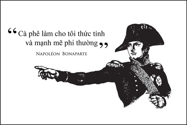 Kỳ 15: Napol&eacute;on Bonaparte: 'C&agrave; ph&ecirc; l&agrave;m cho t&ocirc;i thức tỉnh v&agrave; mạnh mẽ phi thường' - Ảnh 1.