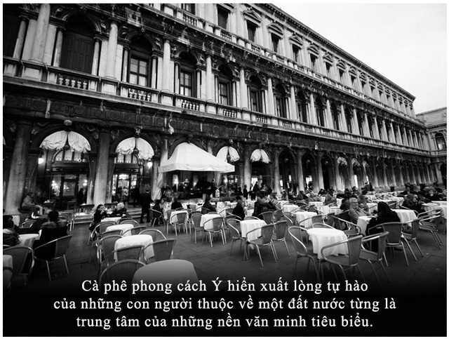 Kỳ 19: Cà phê thức tỉnh nhân tình - Phong cách Ý - Ảnh 2.