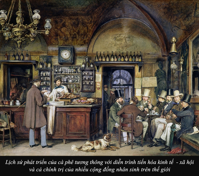 Kỳ 2: C&agrave; ph&ecirc; nh&igrave;n từ văn h&oacute;a, văn minh - Ảnh 2.